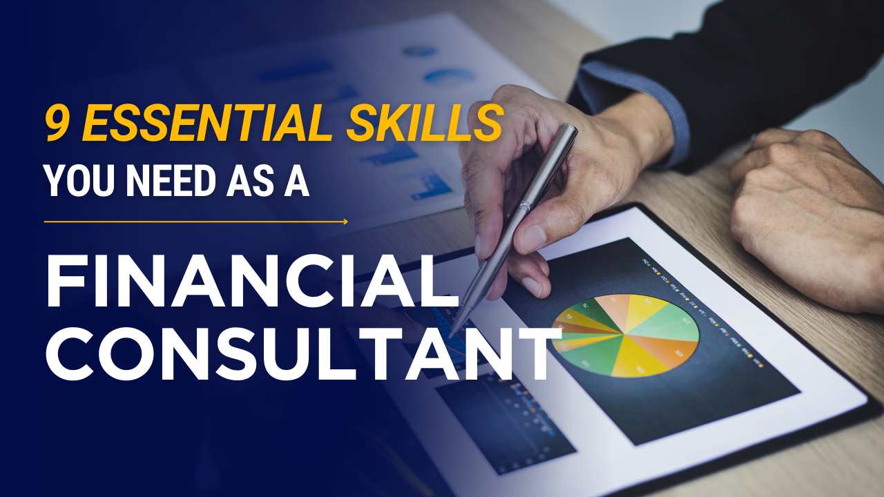 9 Essential Skills of a Financial Consultant