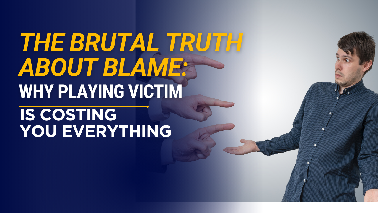 Stop playing victim